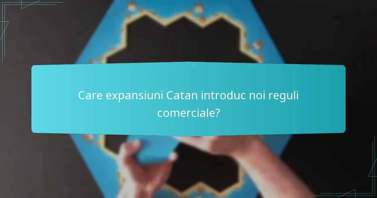 Cum influențează dinamica pieței comerțul în Catan?