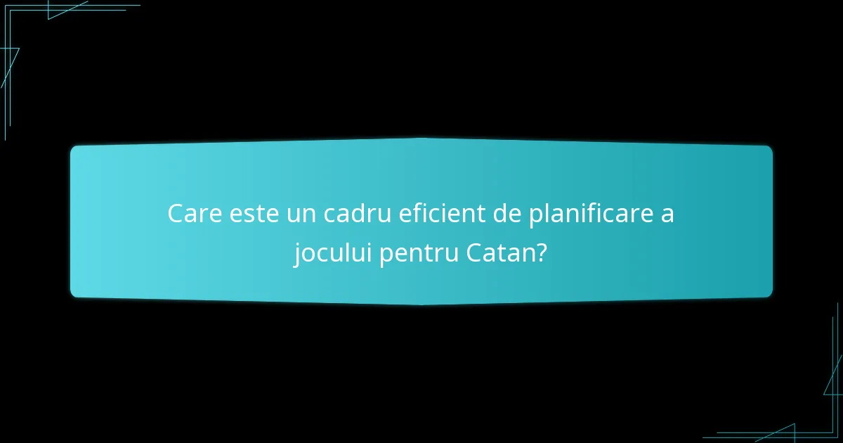 Cum se pot pregăti jucătorii pentru un turneu de Catan?