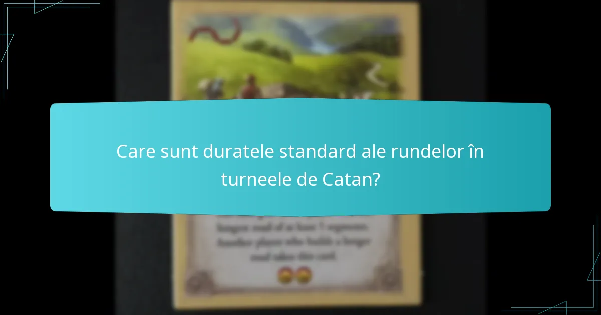 Ce factori afectează programarea turneelor de Catan?