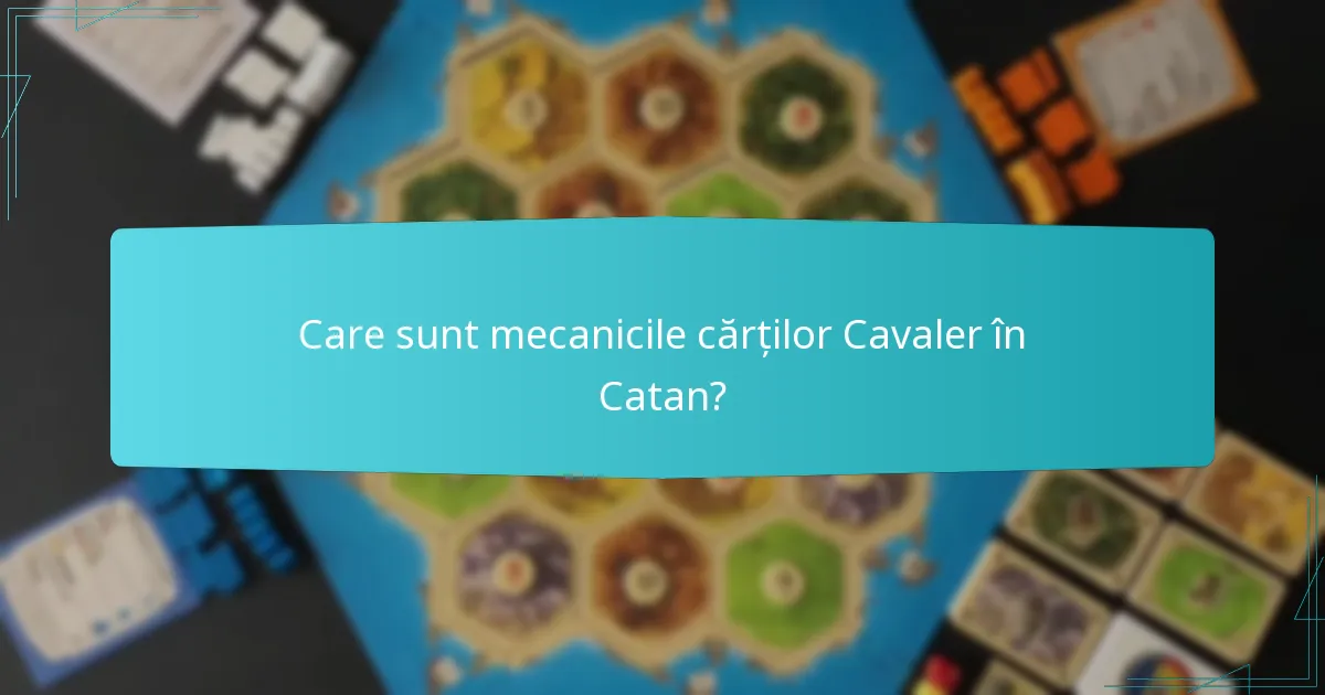 Cum pot jucătorii să folosească eficient Cavalerii în gameplay?