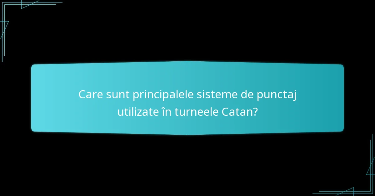 Ce factori influențează strategiile de punctaj în turneele Catan?