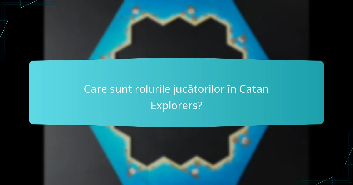 Cum funcționează descoperirea resurselor în Catan Explorers?