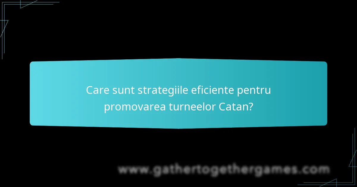 Cum se pot înregistra jucătorii pentru turneele Catan?