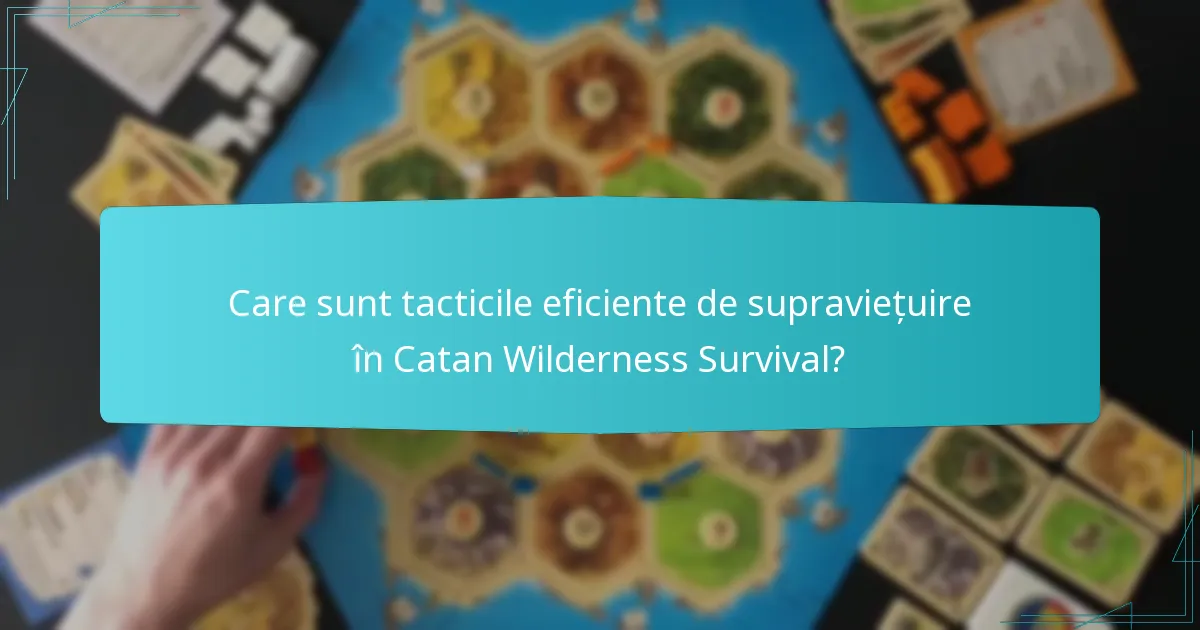 Care sunt capcanele comune în gameplay-ul Catan Wilderness Survival?