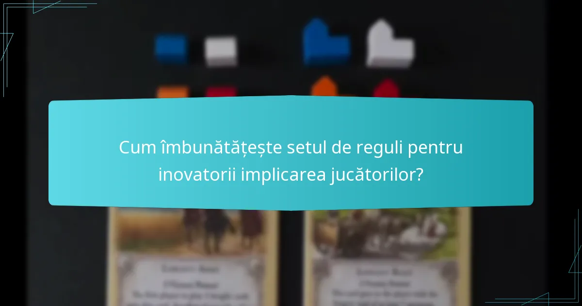 Cum se compară setul de reguli pentru inovatorii cu alte extensii Catan?