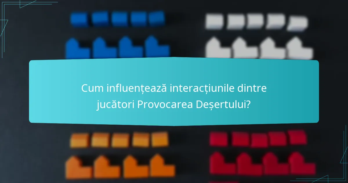 Care sunt cele mai bune practici pentru a participa la Provocarea Deșertului?